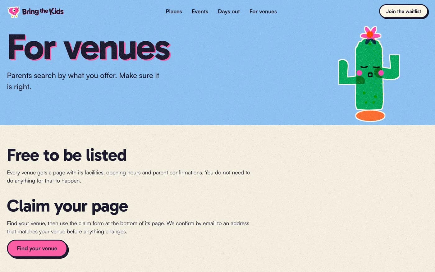 For venues: free to be listed, and a confirmed claim before anything changes.