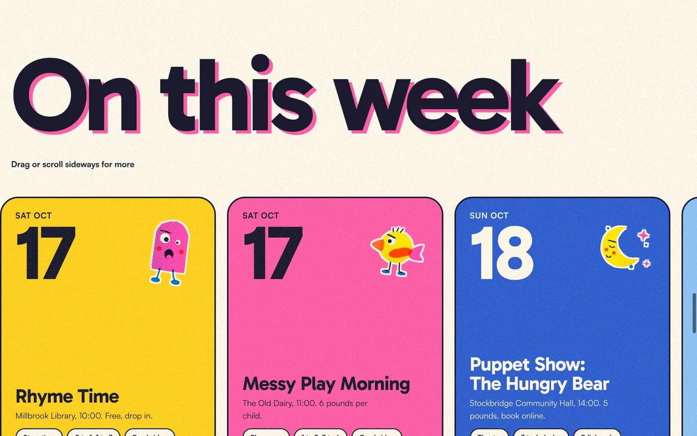 On this week: rhyme times, messy play and shows, with ages and prices.